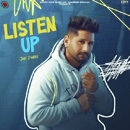 Listen Up - Jass Pedhni