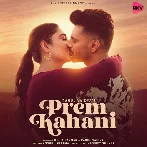 Prem Kahani - Rahul Vaidya