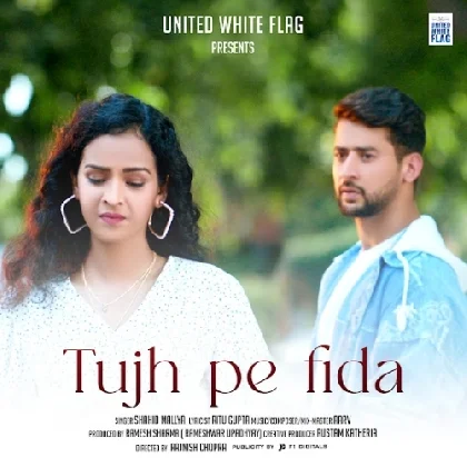 Tujh Pe Fida - Shahid Mallya