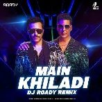 Main Khiladi (Remix) - DJ Roady