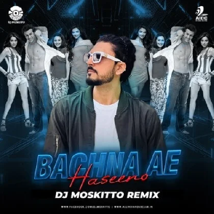 Bachna Ae Haseeno (Remix) - DJ Moskitto