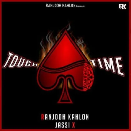 Tough Time - Ranjodh Kahlon