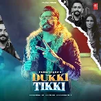 Dukki Tikki - Hunar Sidhu