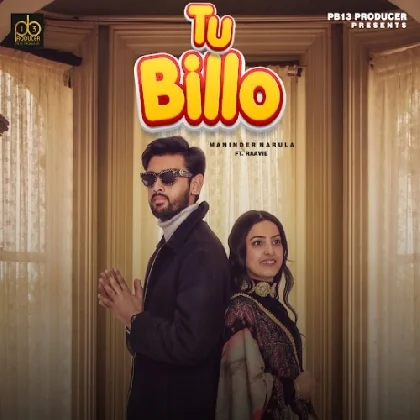 Tu Billo - Maninder Narula