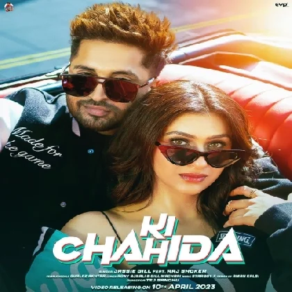 Ki Chahida - Jassie Gill