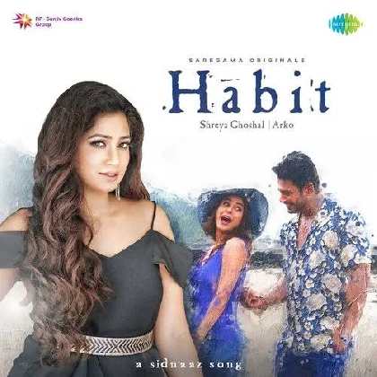 Habit  - Shreya Ghoshal