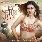 Koi Sehri Babu - Shruti Rane