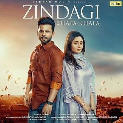 Zindagi Khafa Khafa - Rahul Vaidya