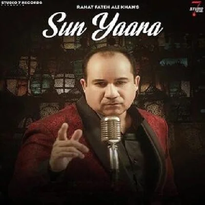 Sun Yaara - Rahat Fateh Ali Khan