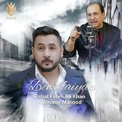 Bewafaiyan - Rahat Fateh Ali Khan