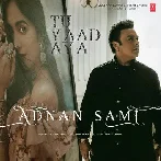 Tu Yaad Aya - Adnan Sami