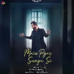 Main Pyar Sunya Si - Akhil Sachdeva