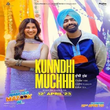 Kunndhi Muchhh - Ammy Virk