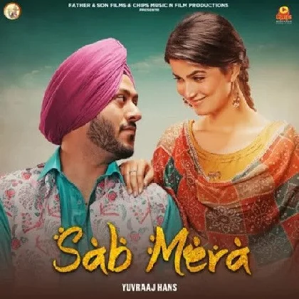 Sab Mera - Yuvraj Hans