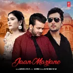 Jaan Marjane - Mohit Sharma