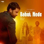 Bahut Nede - Amrinder Gill