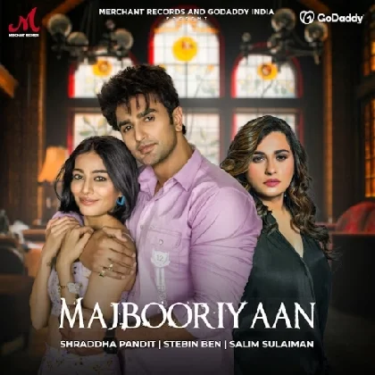 Majbooriyaan - Stebin Ben