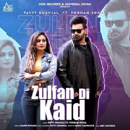 Zulfan Di Kaid - Pavvy Dhanjal