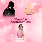 Tum Ho Soulmate Mere - Nishtha Sharma