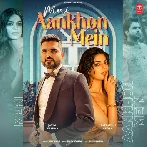 Meri Aankhon Mein - Jazim Sharma