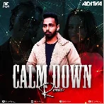 Calm Down (Remix) - DJ Aditya