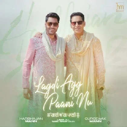 Lagdi Agg Paani Nu - Harbhajan Mann