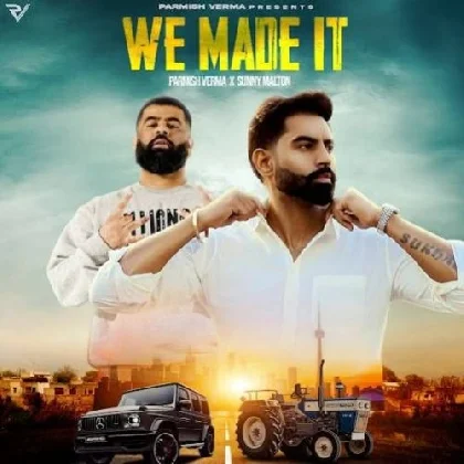 We Made It - Parmish Verma