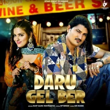 Daru Gel Ber - Amit Saini Rohtakiya