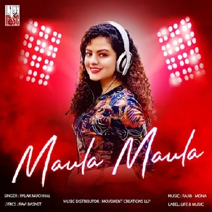 Maula Maula - Palak Muchhal