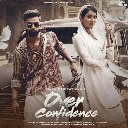 Over Confidence - Billa Sonipat Ala