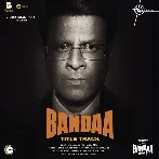 Bandaa (Title Track)