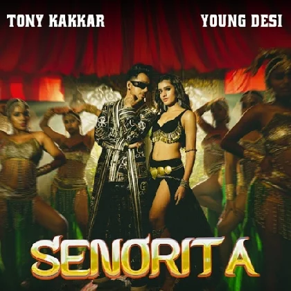 Senorita - Tony Kakkar