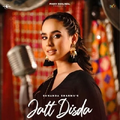 Jatt Disda - Sunanda Sharma