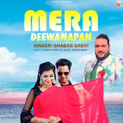 Mera Deewanapan - Shabab Sabri