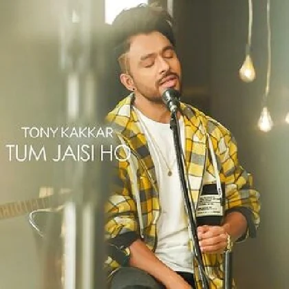 Tum Jaisi Ho -Tony Kakkar