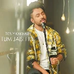 Tum Jaisi Ho -Tony Kakkar