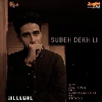 Subeh Dekh Li - Ankit Tiwari