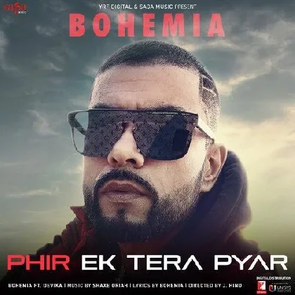 Phir Ek Tera Pyar - Bohemia