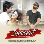 Zaroorat - Rahul Jain