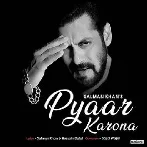 Pyaar Karona - Salman Khan