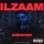 Ilzaam - Badshah