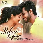 Rehne Do Zara - Soham Naik