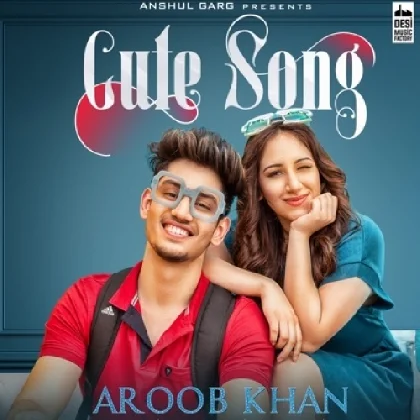 Cute Song - Aroob Khan