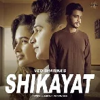 Shikayat - Ved Sharma