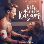 Dil Ko Maine Di Kasam - Arijit Singh