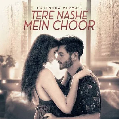 Tere Nashe Mein Choor - Gajendra Verma