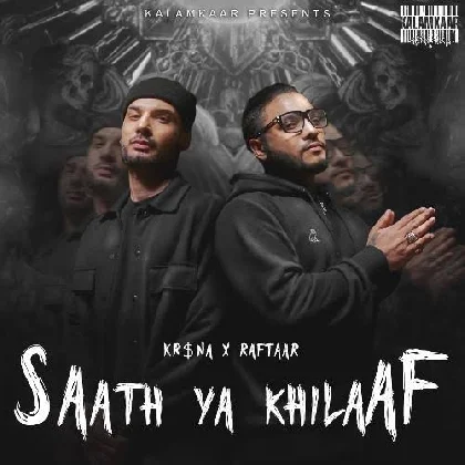 Saath Ya Khilaaf - Raftaar