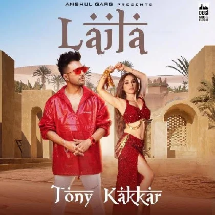 Laila -Tony Kakkar