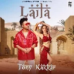 Laila -Tony Kakkar