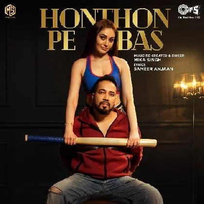 Honthon Pe Bas - Mika Singh